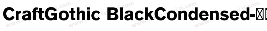 CraftGothic BlackCondensed字体转换
